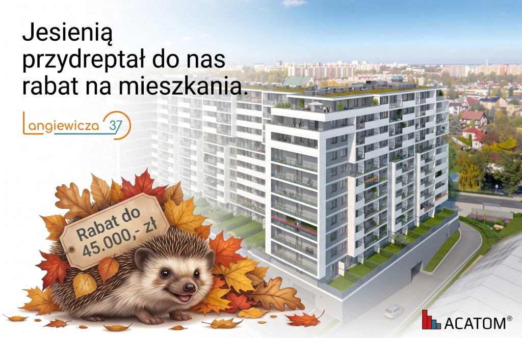 Jesienią przydreptał rabat na mieszkania na Langiewicza 37 i... jesień z radości kolorami się mieni. Nie przegap okazji!